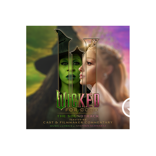 Wicked: For Good - The Soundtrack (Commentary) Digital Album - Republic ...