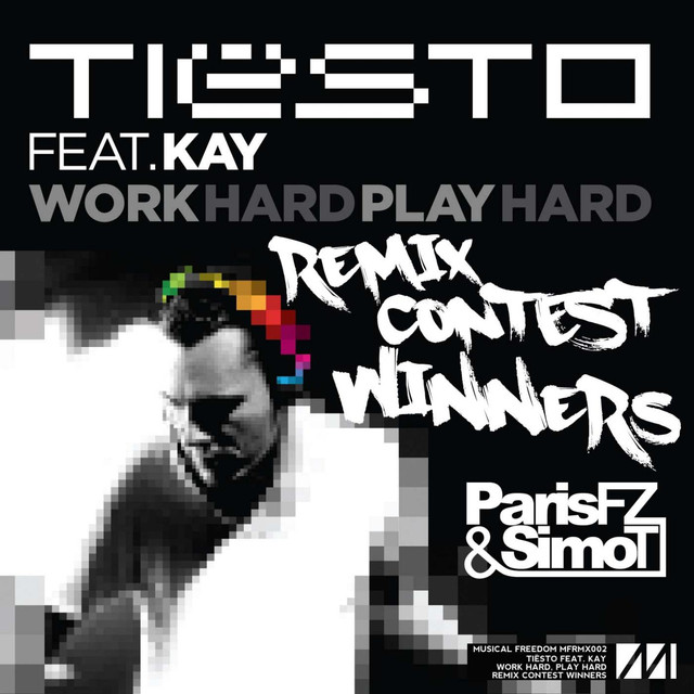 Work Hard, Play Hard (Paris Fz & Simo T's Contest Winning Remix) (feat. Kay) - Single