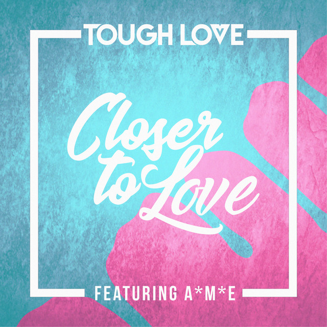 Closer To Love (Main Mix)