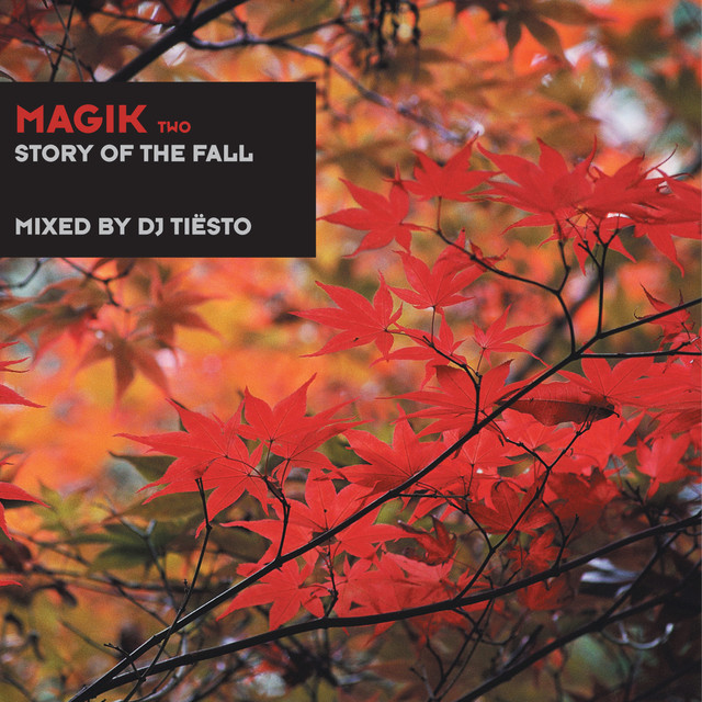 Magik Two Mixed By DJ Tiësto (The Story of the Fall)