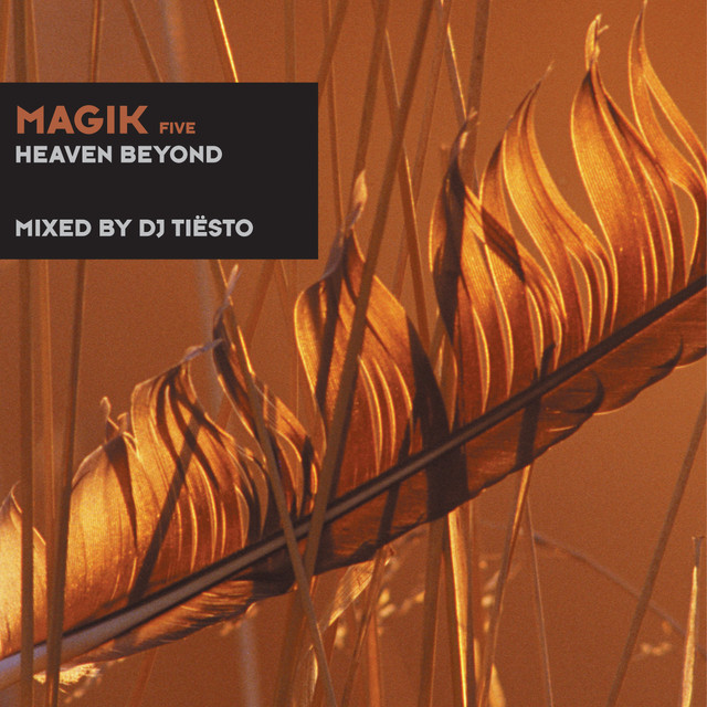 Magik Five Mixed By DJ Tiësto (Heaven Beyond)