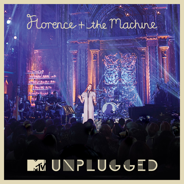 MTV Presents Unplugged: Florence + The Machine