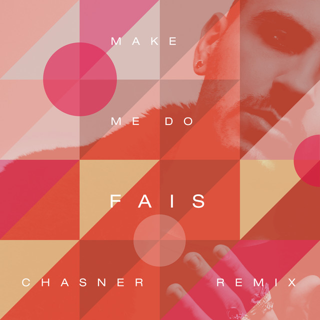 Make Me Do (Chasner Remix)