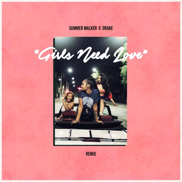 Girls Need Love (with Drake) [Remix]