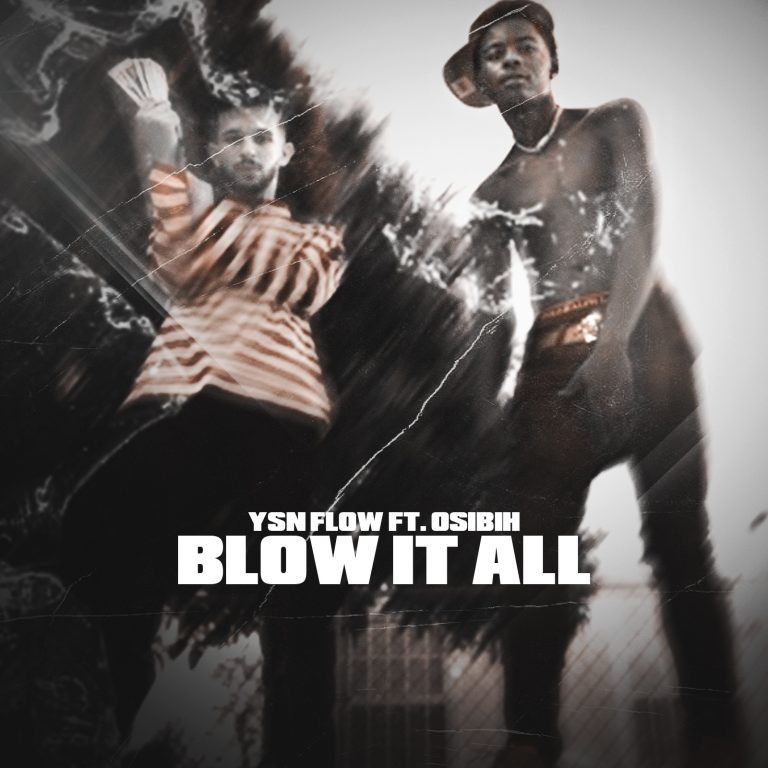 ysn flow blow it all ft osibih CLN