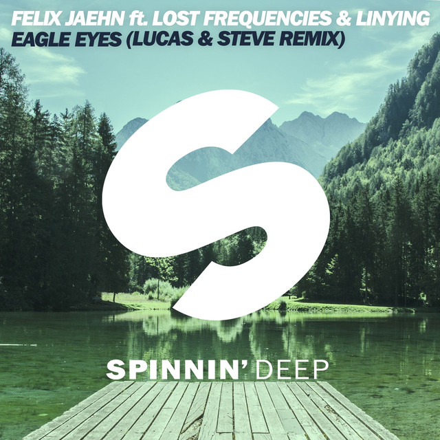 Eagle Eyes (feat. Lost Frequencies & Linying) [Lucas & Steve Remix Edit]