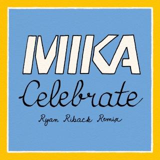 artwork_5a95cc9fcf127_MIKA_Celebrate_Cvr_remix1_5a95cca009730