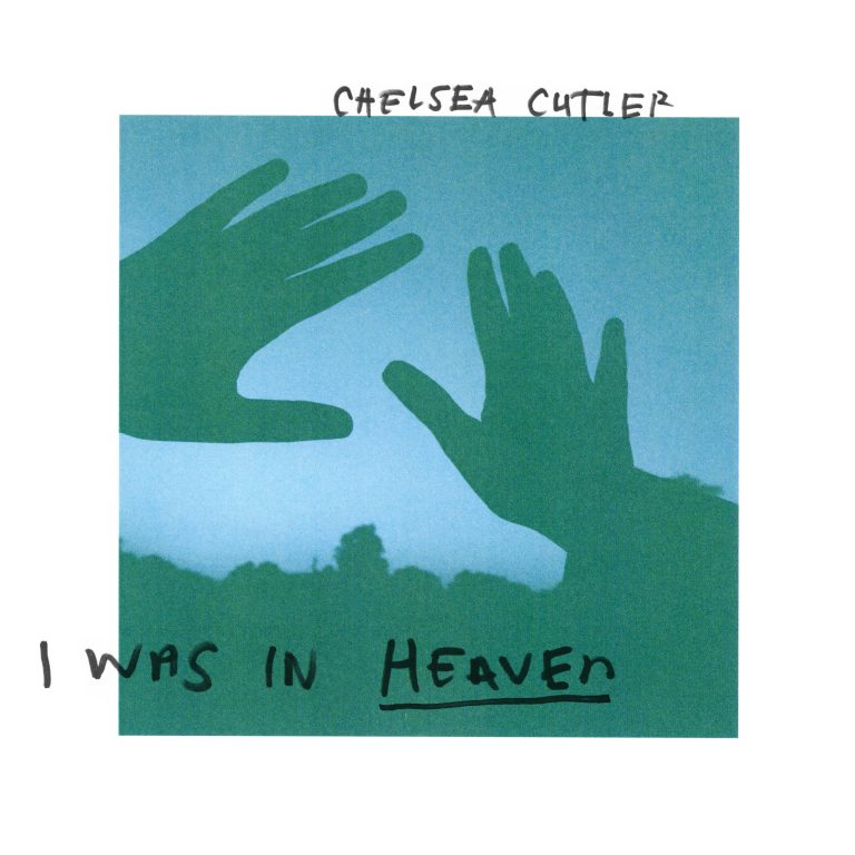 ChelseaCutler_IWasInHeaven_Final