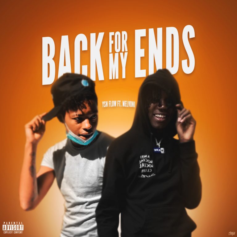 melvoni ft ysn flow back for my ends